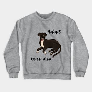 adopt don`t shop Crewneck Sweatshirt